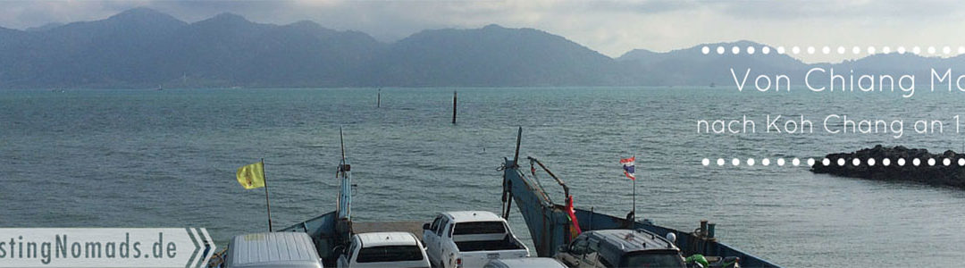 Unsere Anreise von Chiang Mai bis Koh Chang