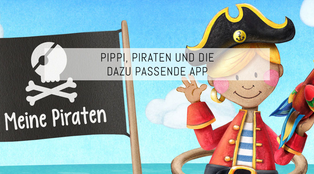 Pippi Langstrumpf, Piraten und eine dazu passende App!