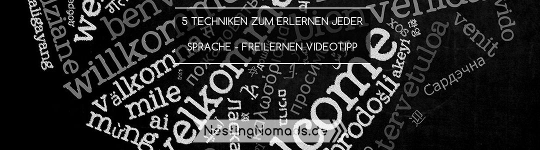 5 Techniken, die beim Erlernen jeder Sprache helfen – Freilernen Videotipp